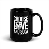 Choose LOVE and SOCA Mug (Black)