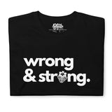 Caribbean Sayings - Wrong & Strong Unisex T-Shirt - Trini Jungle Juice Store
