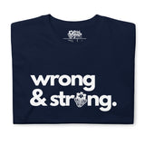 Caribbean Sayings - Wrong & Strong Unisex T-Shirt - Trini Jungle Juice Store