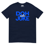Dictons des Caraïbes - Doh Make Joke T-shirt unisexe (imprimé bleu)