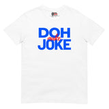 Dictons des Caraïbes - Doh Make Joke T-shirt unisexe (imprimé bleu)