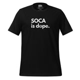 Soca est dope T-shirt unisexe