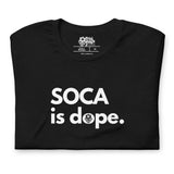 Soca est dope T-shirt unisexe