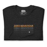 Born To Fete - Zero Behaviour Unisex T-Shirt