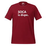 Soca est dope T-shirt unisexe