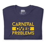 Born To Fete - Carnaval sur les problèmes T-shirt unisexe