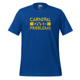 Born To Fete - Carnaval sur les problèmes T-shirt unisexe