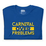 Born To Fete - Carnaval sur les problèmes T-shirt unisexe