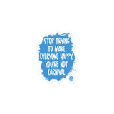 Carnival Lovers Club - Vous n'êtes pas un carnaval Sticker