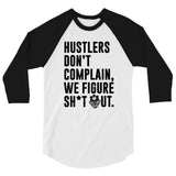 Caribbean Rich - Hustlers Don't Complain Unisex 3/4 Sleeve Raglan Shirt
