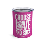 Choose LOVE and SOCA Tumbler (Pink 10 oz) - Trini Jungle Juice Store