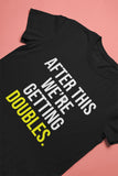 Après cela - Nous obtenons un T-shirt unisexe double - Personnalisez-le !
