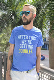 Après cela - Nous obtenons un T-shirt unisexe double - Personnalisez-le !