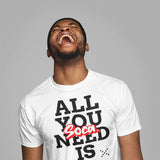 Tout ce dont vous avez besoin, c'est de Soca T-shirt unisexe