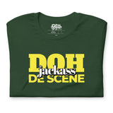 Caribbean Sayings - Doh Jackass De Scene Unisex T-Shirt