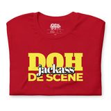 Caribbean Sayings - Doh Jackass De Scene Unisex T-Shirt
