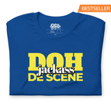 Caribbean Sayings - Doh Jackass De Scene Unisex T-Shirt