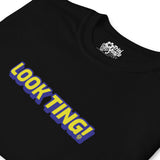 Caribbean Sayings - Look Ting Unisex T-Shirt
