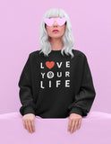 Caribbean Rich - Love Your Life Unisex Premium Sweatshirt
