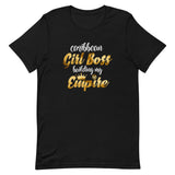 Caribbean Rich - Girl Boss Building My Empire T-Shirt - Trini Jungle Juice Store