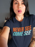 Caribbean Sayings - Never See Come See Unisex T-Shirt - Trini Jungle Juice Store