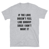 Groovy Soca Amour T-shirt unisexe