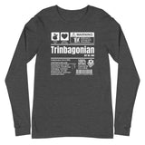 A Product of Trinidad and Tobago - Trinbagonian Unisex Long Sleeve Tee - Trini Jungle Juice Store