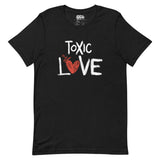 Amour toxique - T-shirt unisexe