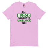 Amour toxique - Ah Block Yuh T-shirt unisexe