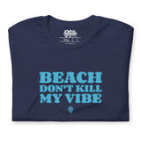 Island Vibes - La plage ne tue pas mon ambiance T-shirt unisexe