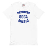 Requires Soca Music Unisex T-Shirt