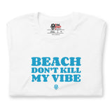 Island Vibes - La plage ne tue pas mon ambiance T-shirt unisexe