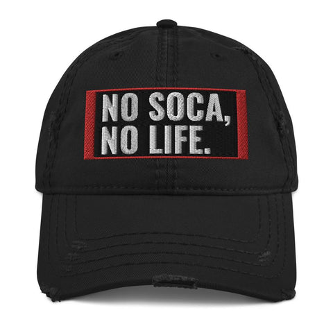 We Soca - No Soca, No Life Distressed Dad Hat - Trini Jungle Juice Store