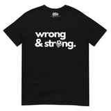 Caribbean Sayings - Wrong & Strong Unisex T-Shirt - Trini Jungle Juice Store