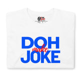 Dictons des Caraïbes - Doh Make Joke T-shirt unisexe (imprimé bleu)