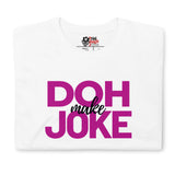 Caribbean Sayings - Doh Make Joke Unisex T-Shirt