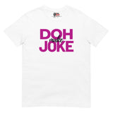Dictons des Caraïbes - Doh Make Joke T-shirt unisexe
