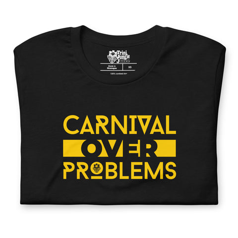 Born To Fete - Carnival Over Problems Unisex T-Shirt