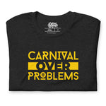 Born To Fete - Carnaval sur les problèmes T-shirt unisexe