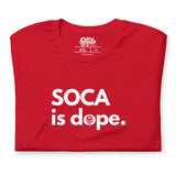 Soca Is Dope Unisex T-Shirt