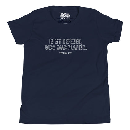 In My Defense Soca Was Playing Youth T-Shirt