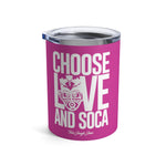 Choose LOVE and SOCA Tumbler (Pink 10 oz) - Trini Jungle Juice Store