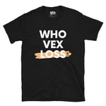 Caribbean Sayings - Who Vex Loss Unisex T-Shirt