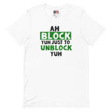 Amour toxique - Ah Block Yuh T-shirt unisexe