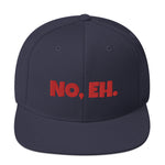 Caribbean Sayings - No, Eh Snapback Hat