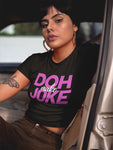 Caribbean Sayings - Doh Make Joke Women's Crop Tee