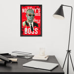 Nobody's Boss - Dr. Eric Williams Framed Poster