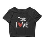 Toxic Love - Women's Crop Tee