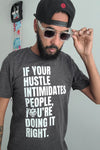 Caribbean Rich - If Your Hustle Intimidates Unisex T-Shirt