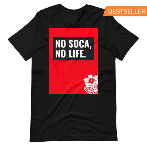 We Soca - No Soca, No Life Unisex T-Shirt - Trini Jungle Juice Store